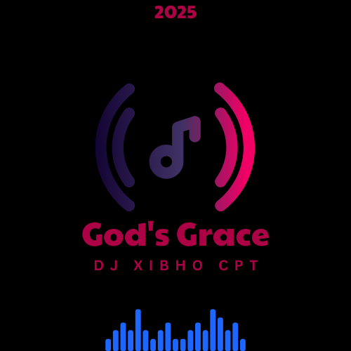 Dj Xibho CPT - God's Grace (2025)